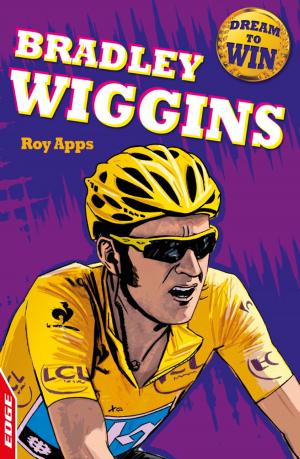 Cover of the book Dream to Win: Bradley Wiggins by Charlie Fletcher