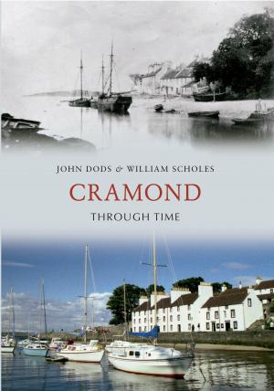 Cover of the book Cramond Through Time by Philip MacDougall