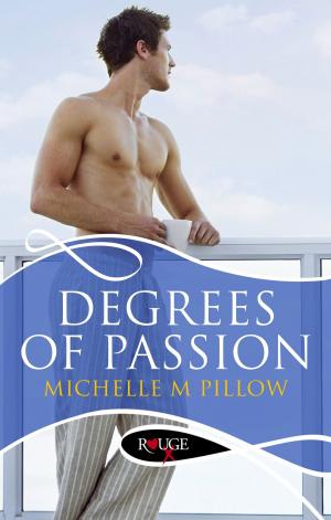 Cover of the book Degrees of Passion: A Rouge Erotic Romance by Adriana Arden