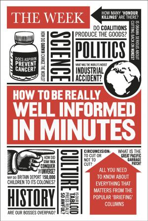 Cover of the book How to be Really Well Informed in Minutes by Brigitte Markham