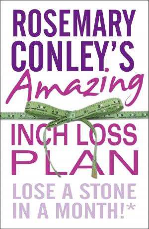 Cover of the book Rosemary Conley's Amazing Inch Loss Plan by Brenda Watson, C.N.C., Leonard Smith, M.D., Jamey Jones, B.Sc.