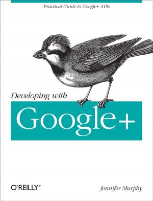 Cover of the book Developing with Google+ by Michael Dory, Brendan Berg, Allison Parrish