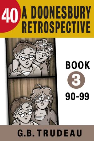 Cover of the book 40: A Doonesbury Retrospective 1990 to 1999 by Cathy Guisewite