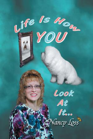Cover of the book Life Is How You Look at It by Rena Goichberg