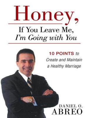Cover of the book Honey, If You Leave Me, I Am Going with You by Barbara Tenney
