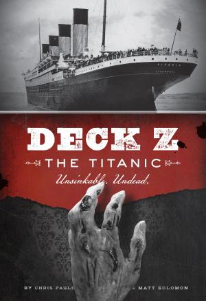 Cover of the book Deck Z: The Titanic by Leigh Okies, Lisa McGuinness