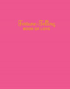 Cover of the book Fortune-Telling Book of Love by Domenica Marchetti