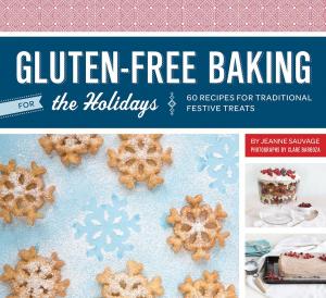 Cover of the book Gluten-Free Baking for the Holidays by Ben Queen, Karen Paik, John Lasseter