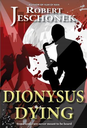 Cover of the book Dionysus Dying by Robert Jeschonek