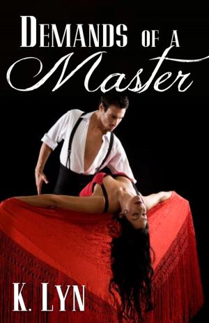 Cover of the book Demands of a Master by K. Lyn