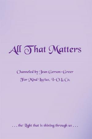 Cover of the book All That Matters by Ken Freschi