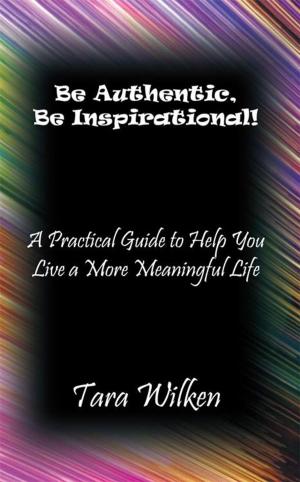 Cover of the book Be Authentic, Be Inspirational! by Susan Norgren