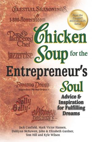 Cover of the book Chicken Soup for the Entrepreneur's Soul by Jack Canfield, Mark Victor Hansen