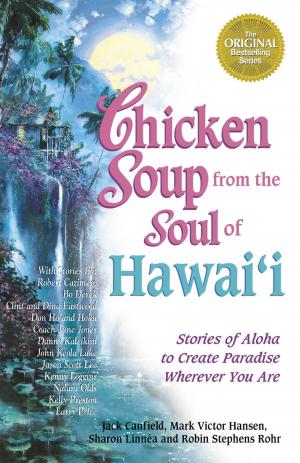 Cover of the book Chicken Soup from the Soul of Hawai'i by Melinda Anderson, Kathleen Murray