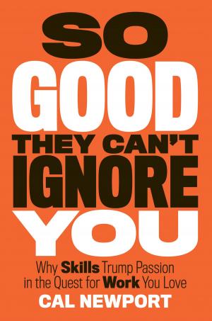 bigCover of the book So Good They Can't Ignore You by 
