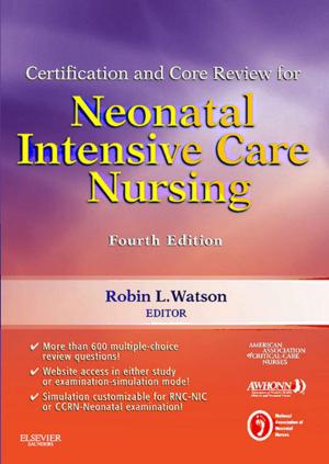Cover of the book Certification and Core Review for Neonatal Intensive Care Nursing - E-Book by Deborah R. Shatzkes, MD