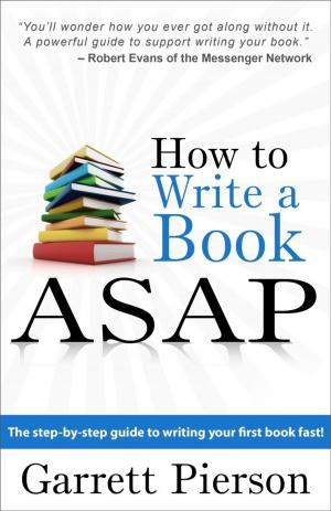 Cover of the book How To Write A Book ASAP by Joe Callihan
