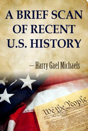 Cover of the book A Brief Scan of Recent U.S. History by Miro