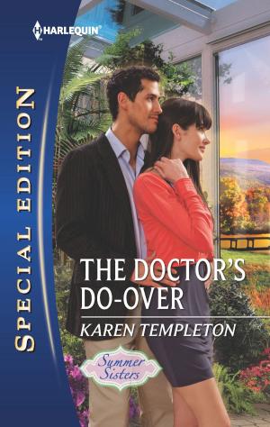 Cover of the book The Doctor's Do-Over by B.J. Daniels, Carol Ericson, Danica Winters