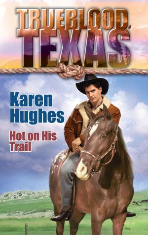 Cover of the book HOT ON HIS TRAIL by Tessa Radley