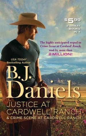 Cover of the book Justice at Cardwell Ranch & Crime Scene at Cardwell Ranch by Penny Jordan