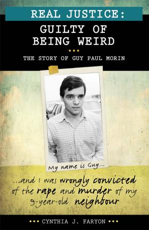 Cover of the book Real Justice: Guilty of Being Weird by Steven Barwin