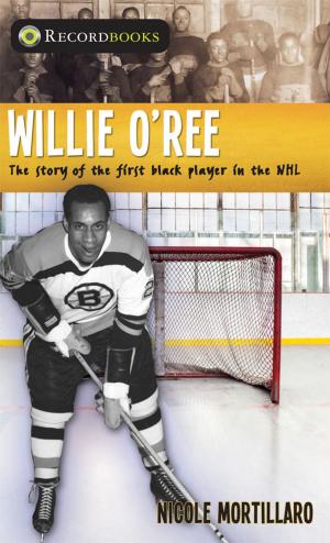 Cover of the book Willie O'Ree by Naomi E. S. Griffiths