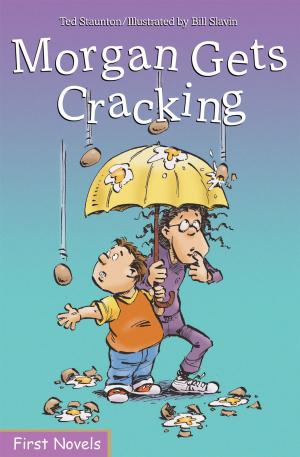 Cover of the book Morgan Gets Cracking by Ted Staunton