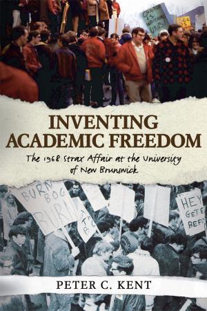 Cover of the book Inventing Academic Freedom by Louise Leblanc