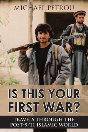 Cover of the book Is This Your First War? by B.J. Bayle