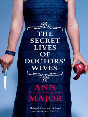 Cover of the book The Secret Lives of Doctors' Wives by Carla Neggers