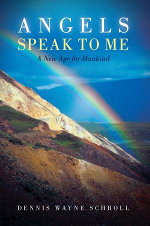 Cover of the book Angels Speak to Me by April Michelle Lewis