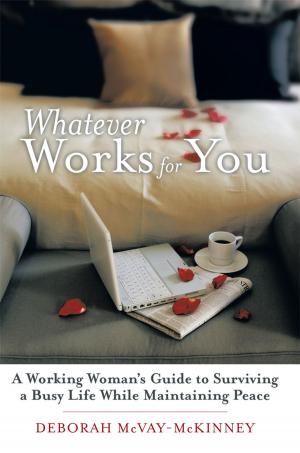Cover of the book Whatever Works for You by Christal Mae Bindrich