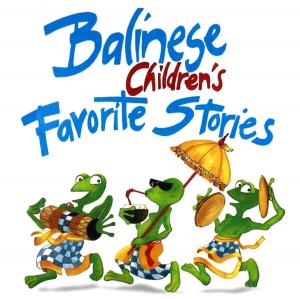 Cover of the book Balinese Children's Favorite Stories by Jonathan Clements