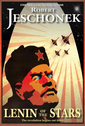Cover of the book Lenin of the Stars by Robert Jeschonek