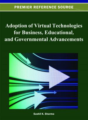 bigCover of the book Adoption of Virtual Technologies for Business, Educational, and Governmental Advancements by 