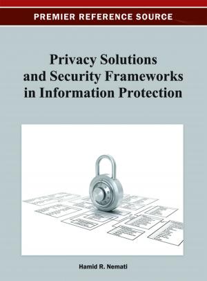 Cover of the book Privacy Solutions and Security Frameworks in Information Protection by Ana-Maria Pascal