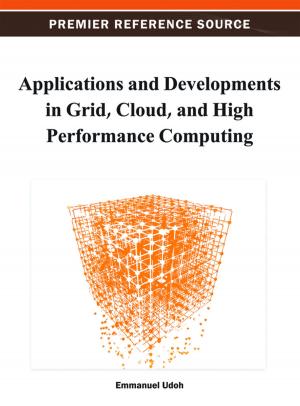 Cover of the book Applications and Developments in Grid, Cloud, and High Performance Computing by Dariusz Jacek Jakóbczak