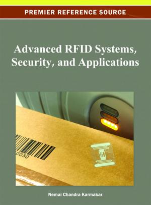 Cover of the book Advanced RFID Systems, Security, and Applications by Benjamina Gonzalez Flor, Alexander G. Flor