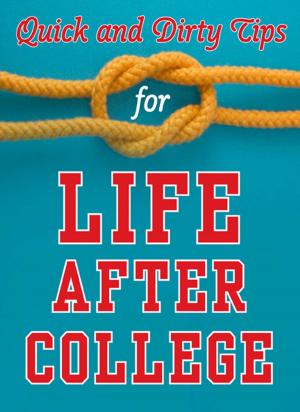 Book cover of Quick and Dirty Tips for Life After College