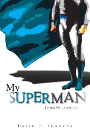 Cover of the book My Superman by Dr. Daniel W. Miles