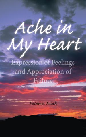Cover of the book Ache in My Heart by Darius M. John