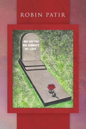 Cover of the book One Day You Will Ruminate My Love by Syles C. Smythe