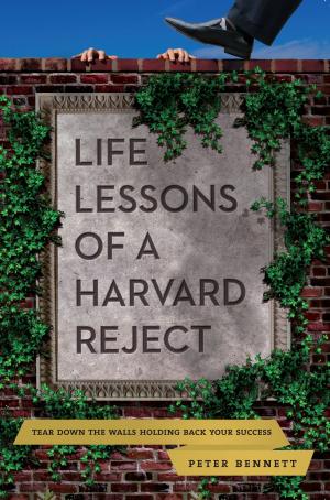 Cover of the book Life Lessons of a Harvard Reject by Lee Broekman, Kara Carrier