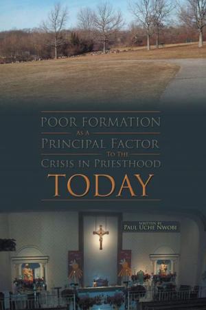 Cover of the book Poor Formation as a Principal Factor to the Crisis in Priesthood Today by Timothy D. White