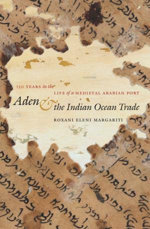 Cover of the book Aden and the Indian Ocean Trade by Jeffrey Robert Young