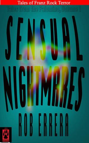 Cover of Sensual Nightmares: Tales From The Palomino, Vol. 1