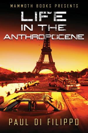 Cover of the book Mammoth Books presents Life in the Anthropocene by Donna Marsh