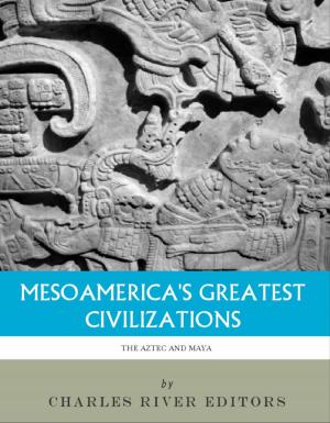 Cover of the book Mesoamerica's Greatest Civilizations: The History and Culture of the Maya and Aztec by William Deans