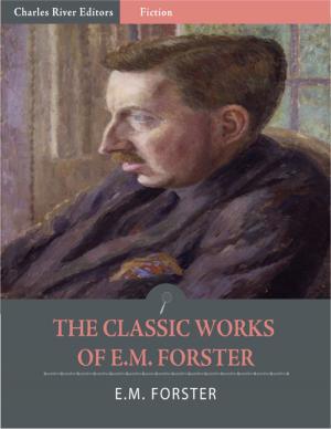 Book cover of The Classic Works of E.M. Forster